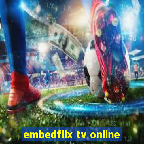 embedflix tv online